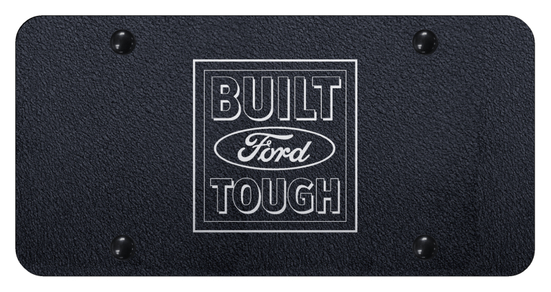 Built Ford Tough License Plate - Laser Etched Rugged Black
