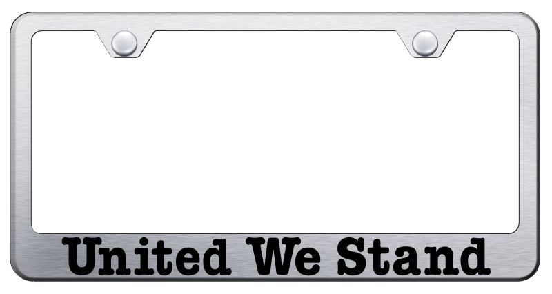 United We Stand Laser Etched Stainless Steel License Plate Frame - Finish:Brush