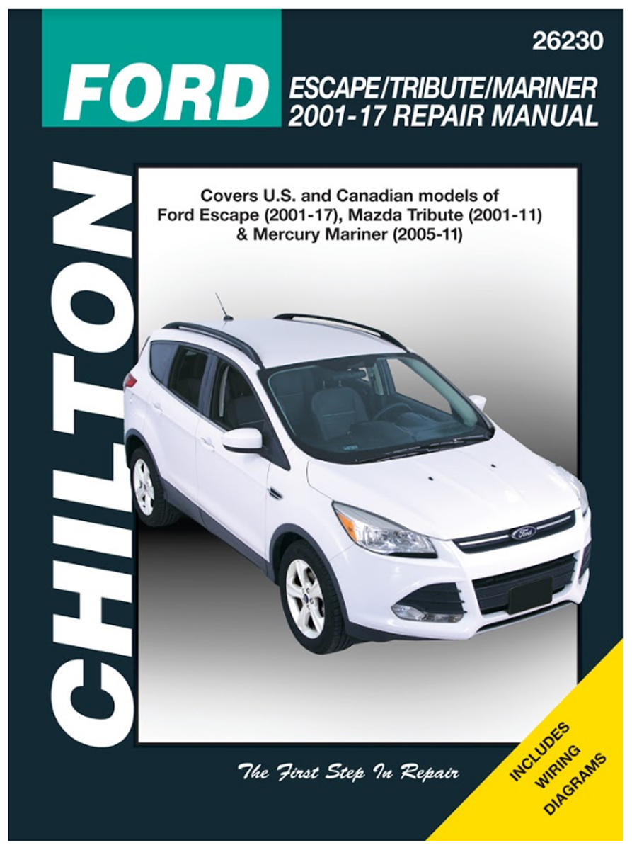 Ford Escape, Mazda Tribute & Mercury Mariner Chilton Repair Manual (2001-2017)