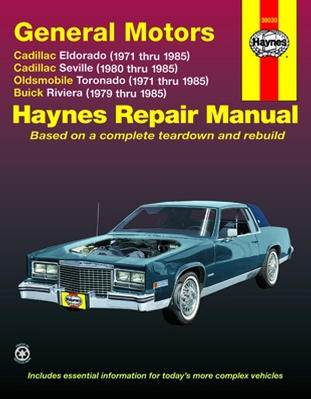 Cadillac Eldorado & Seville, Olds Toronado & Buick Riviera Haynes Repair Manual (1971-1985)