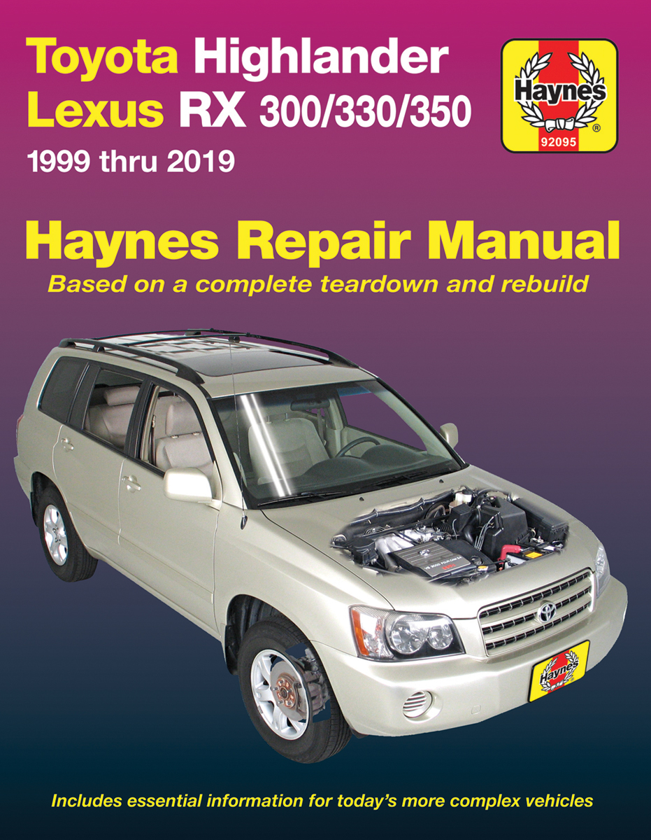 Toyota Highlander & Lexus RX 300, 330 & 350 Haynes Repair Manual (1999-2019)