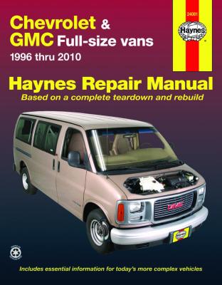 Chevrolet Express & GMC Savana Full-size Vans Haynes Repair Manual (1996-2010)